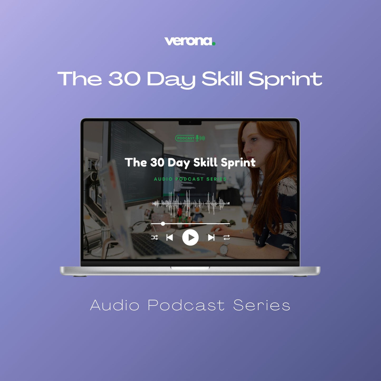 The 30 Day Skill Sprint Audio Podcast Series, product image; Verona Marketing Hub. 