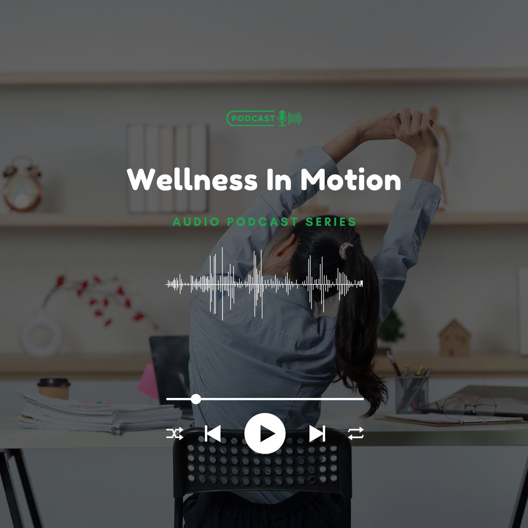 Wellness in Motion, Audio Podcast Series: Image Thumbnail. Verona Marketing Hub.