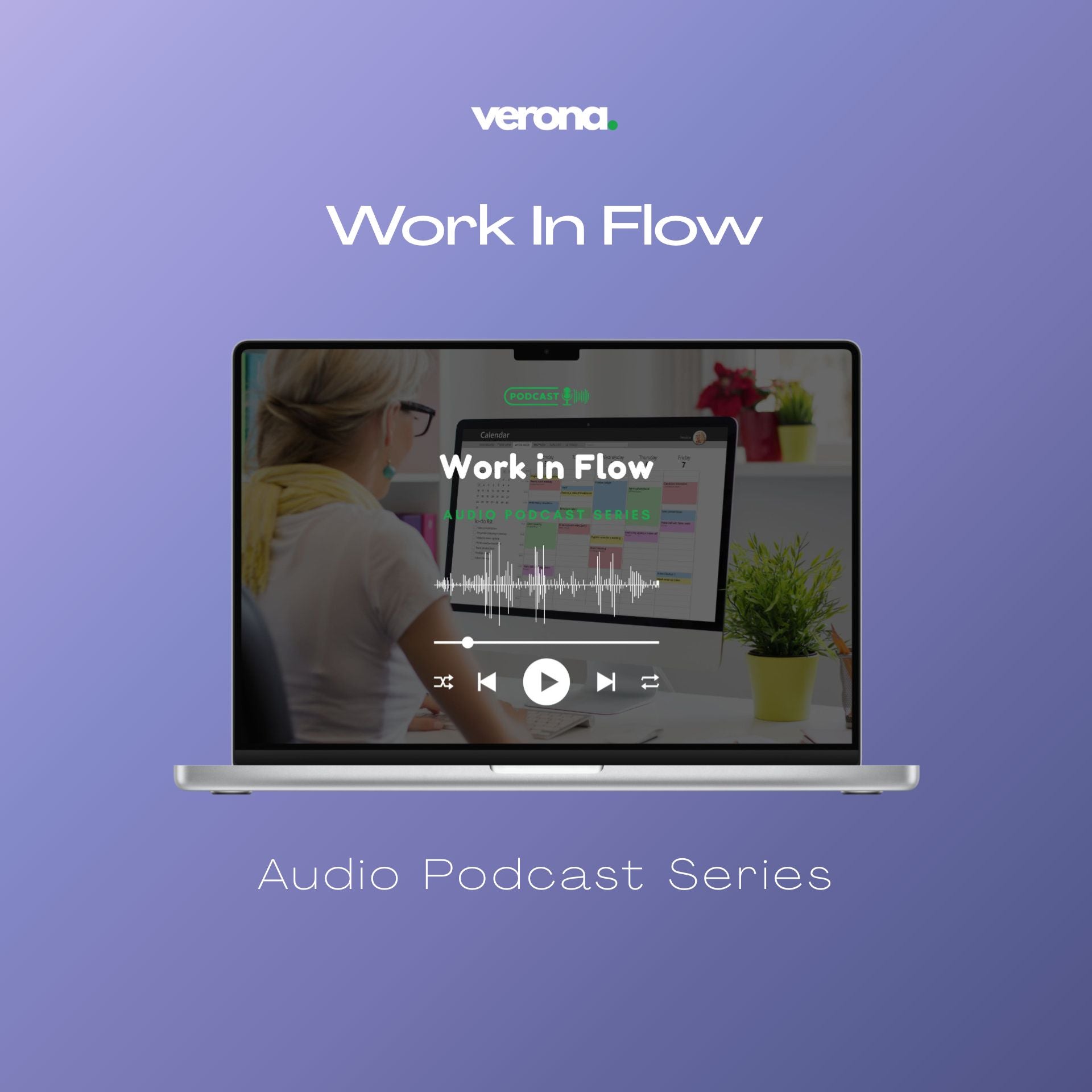 Work In Flow Audio Podcast Series, product image; Verona Marketing Hub.